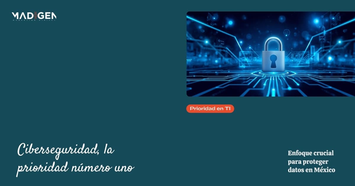 Por qué la ciberseguridad ya es la prioridad número uno de TI en México