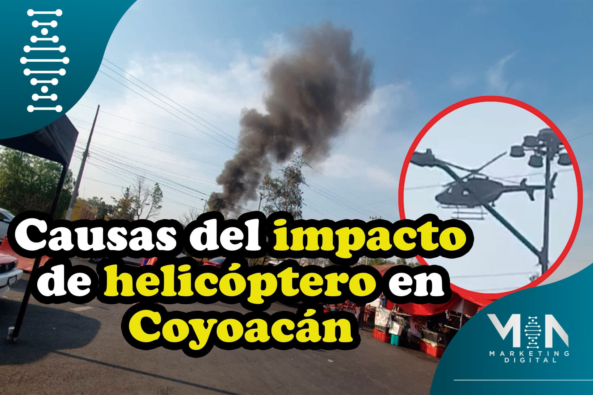 Las causas de la caída de helicóptero en Coyoacán