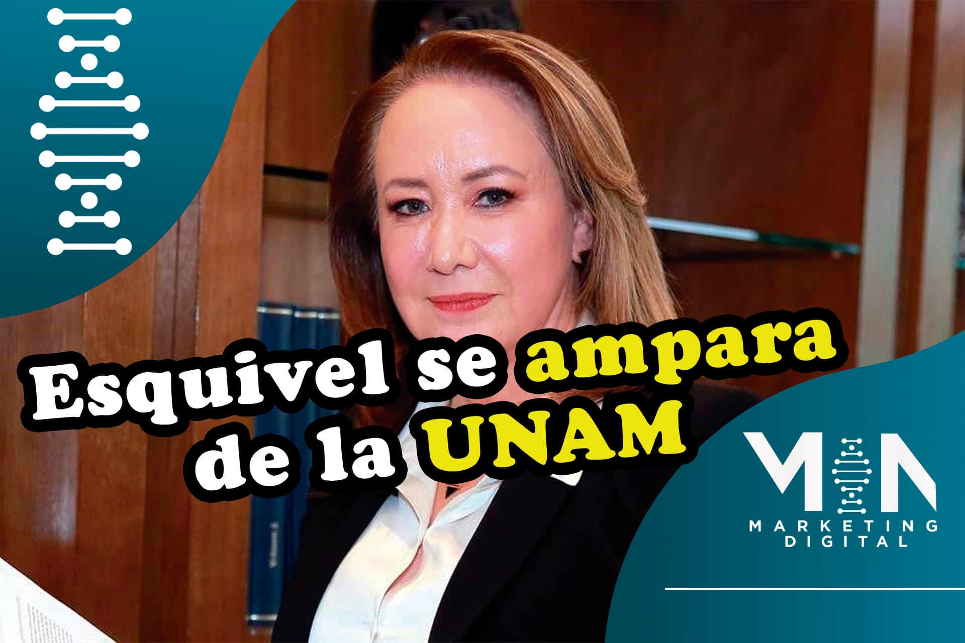 Yasmín Esquivel no quiere que la UNAM hable de su caso