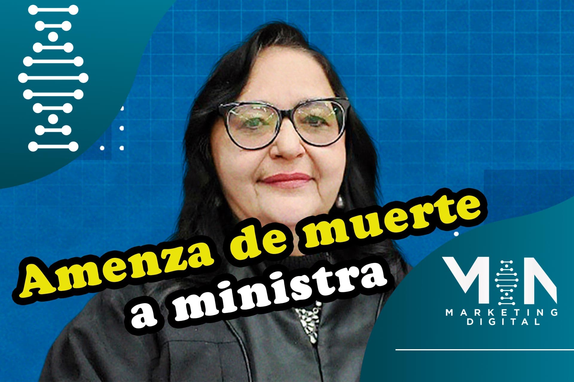 Amenaza a la presidenta de la SCJN Norma Piña