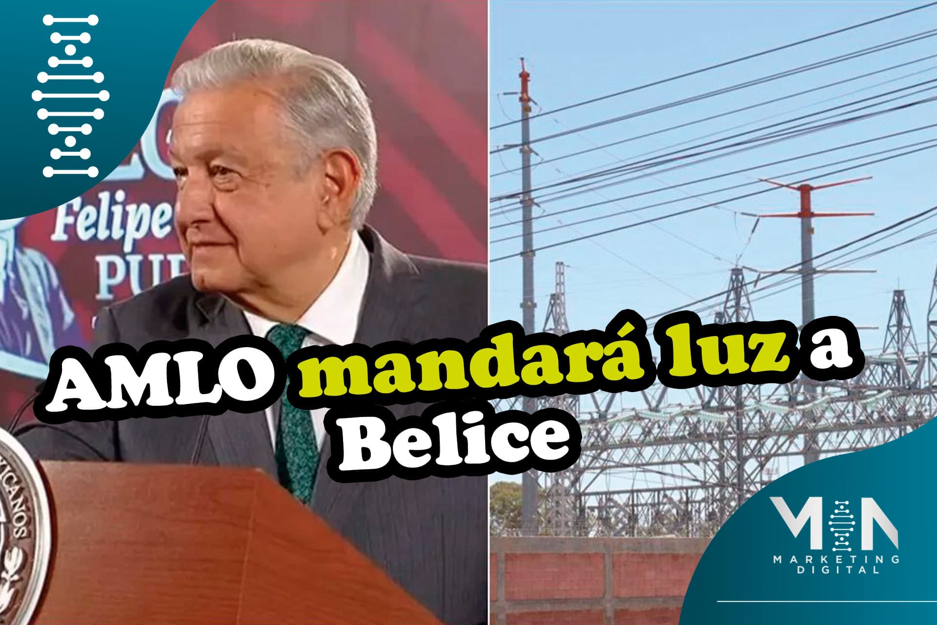 AMLO iluminará Belice