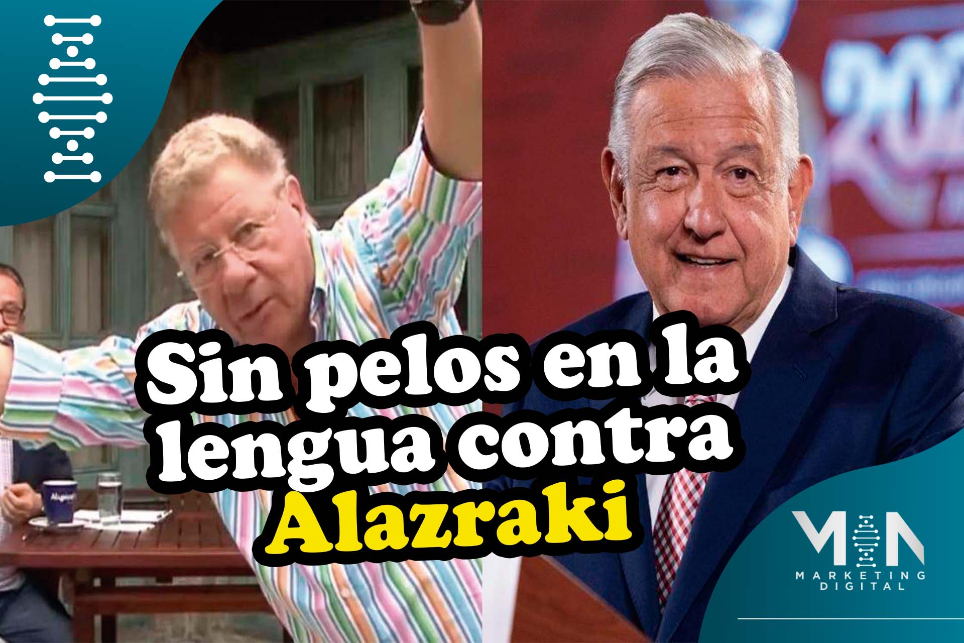 AMLO le dice de todo a Alazraki