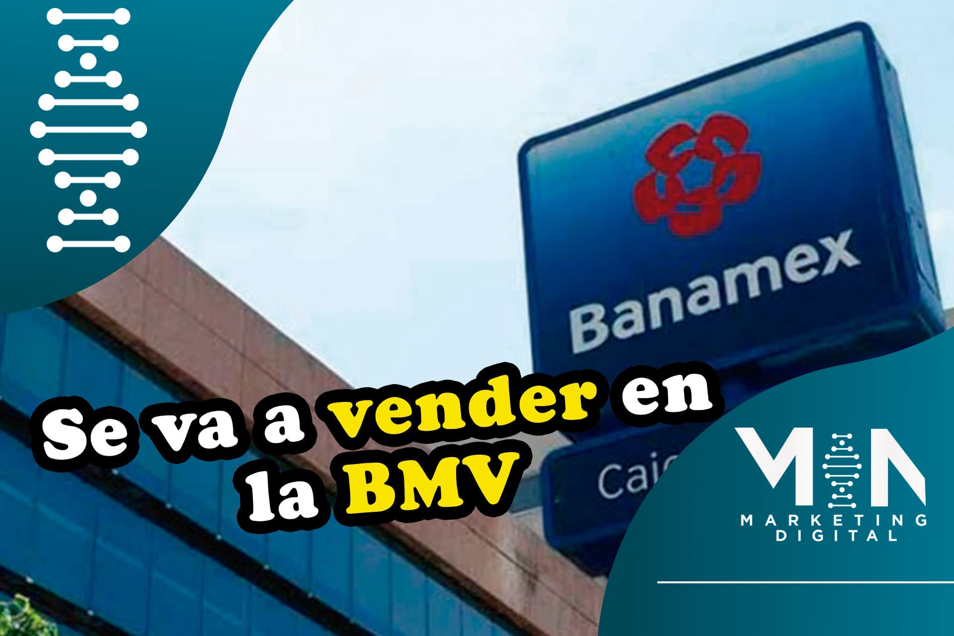 Banamex se venderá en la Bolsa
