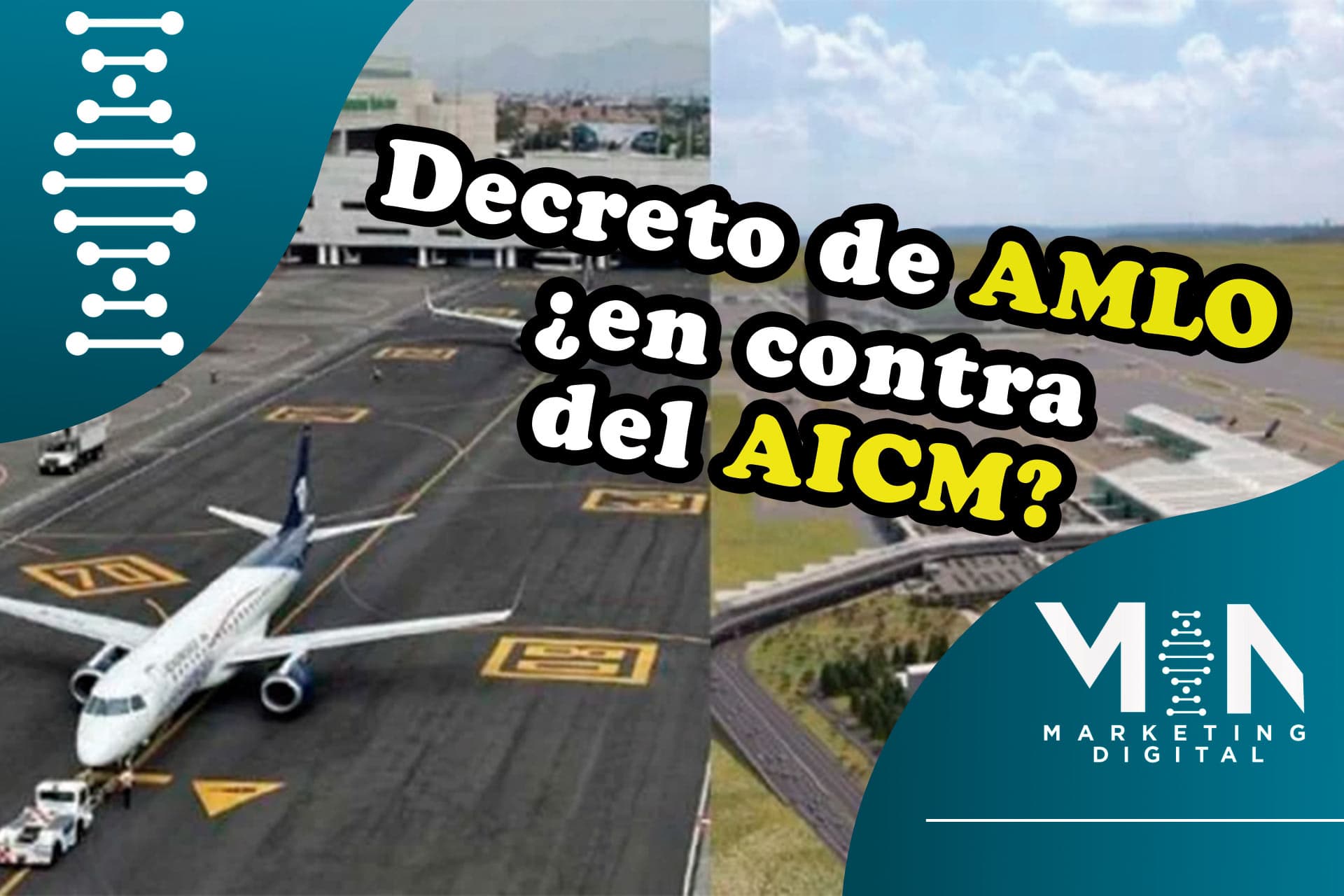¿Decreto de AMLO para favorecer al AIFA?