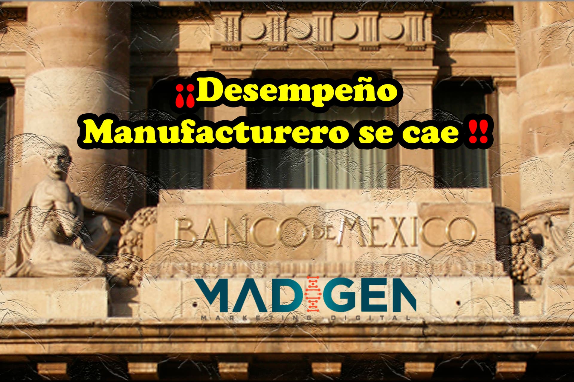 Desempeño Manufacturero de México se Debilita: Banxico