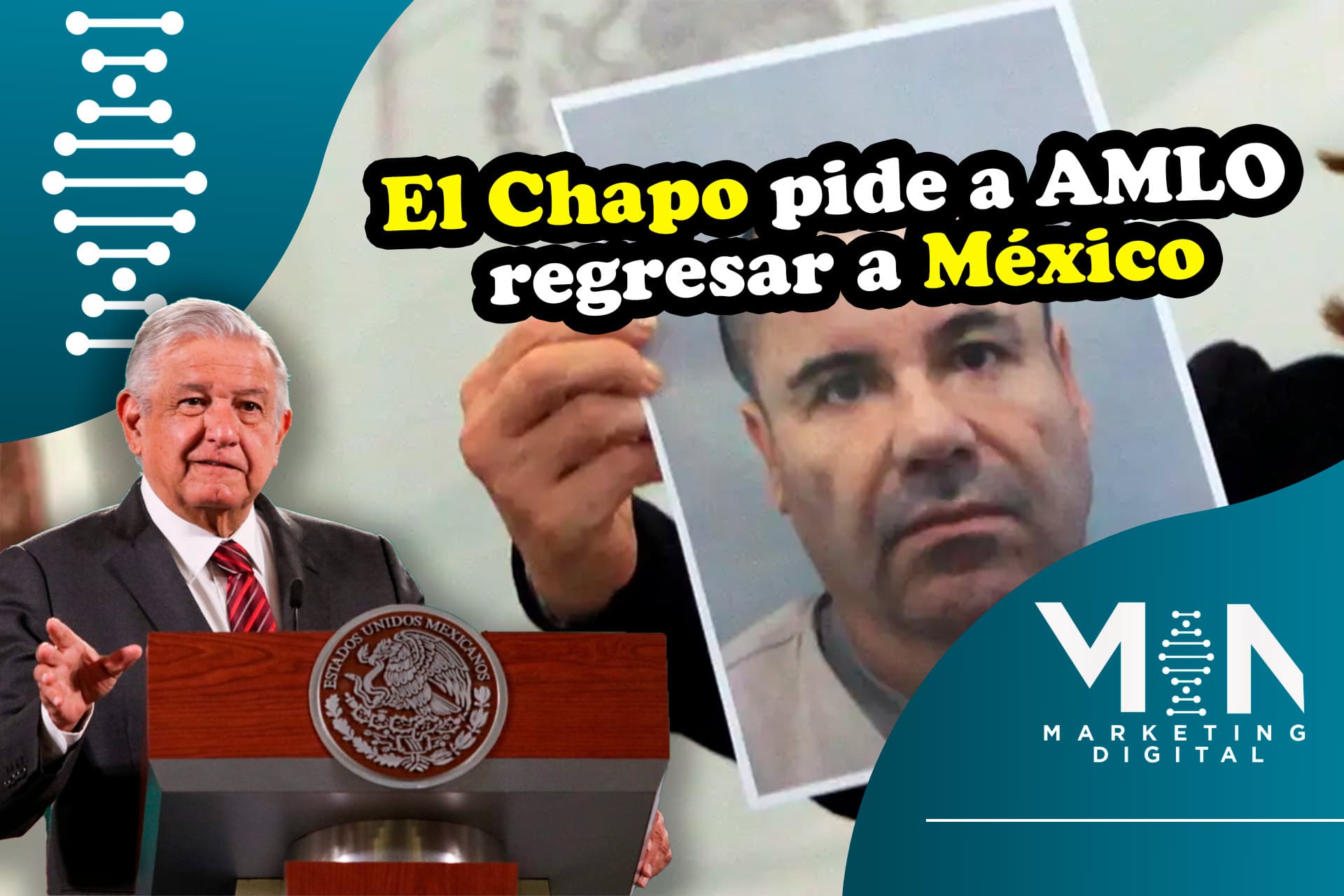 El Chapo Guzmán solicita a AMLO regresar a México