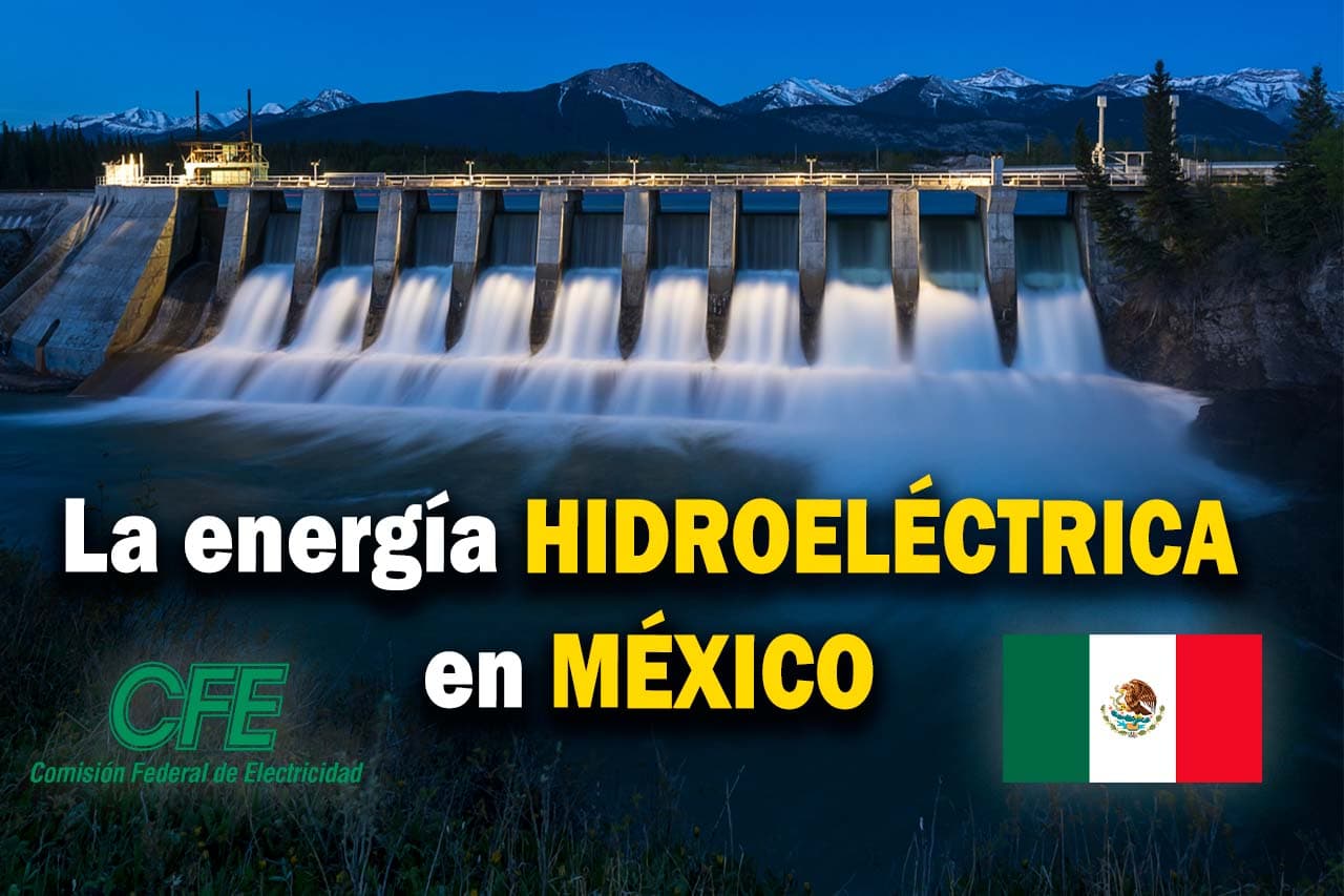 Las Hidroeléctricas en México