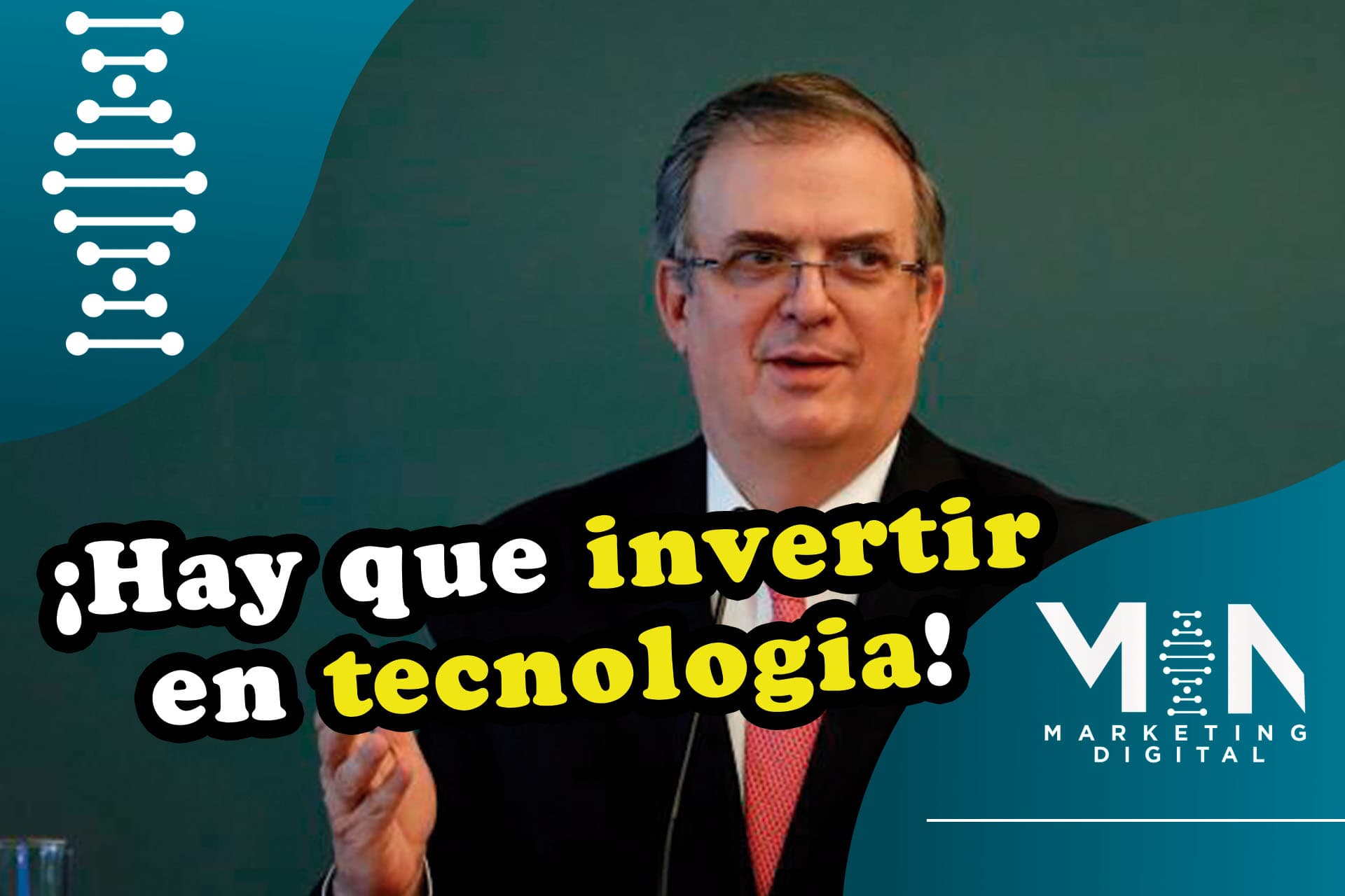 Marcelo Ebrard: Habrá inversión importante en temas de tecnología
