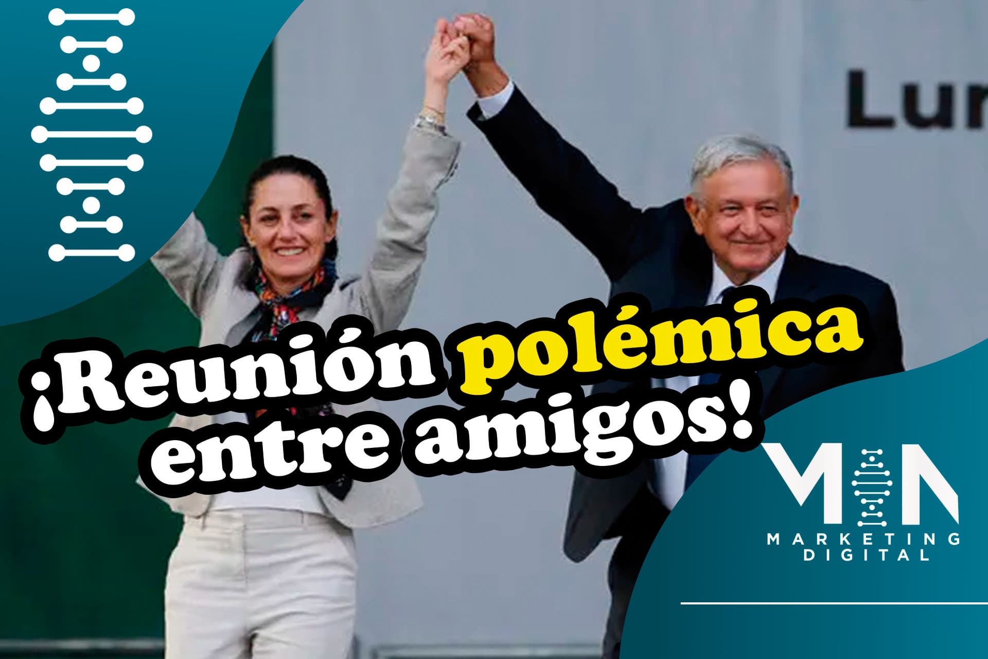 Polémica reunión de AMLO con Sheinbaum
