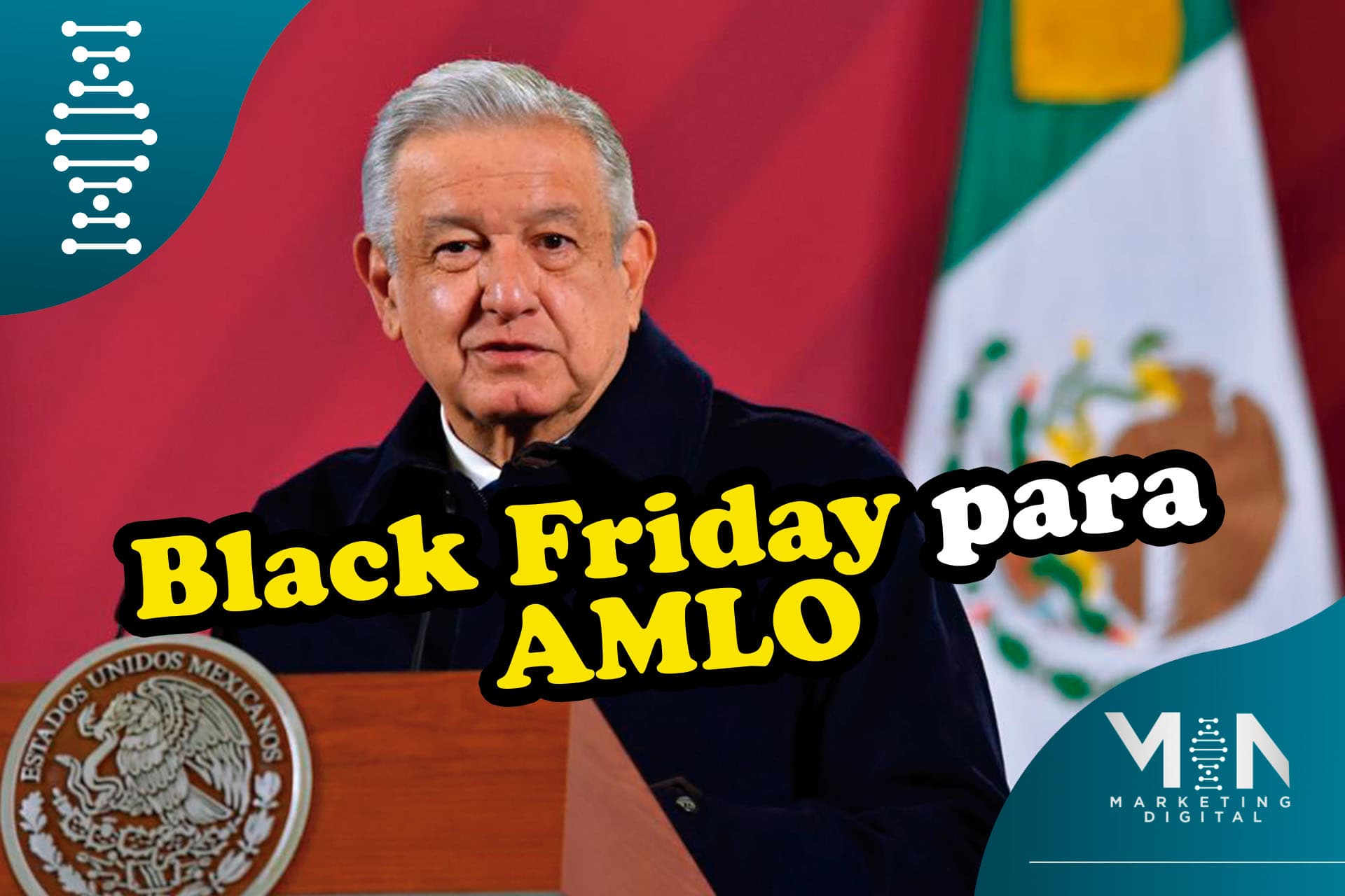Viernes Negro para AMLO