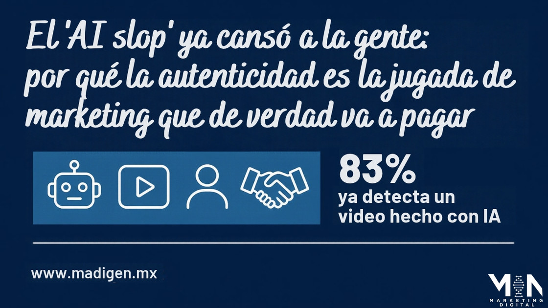 El "AI slop" ya cansó a la gente: por qué la autenticidad es la jugada de marketing que de verdad va a pagar