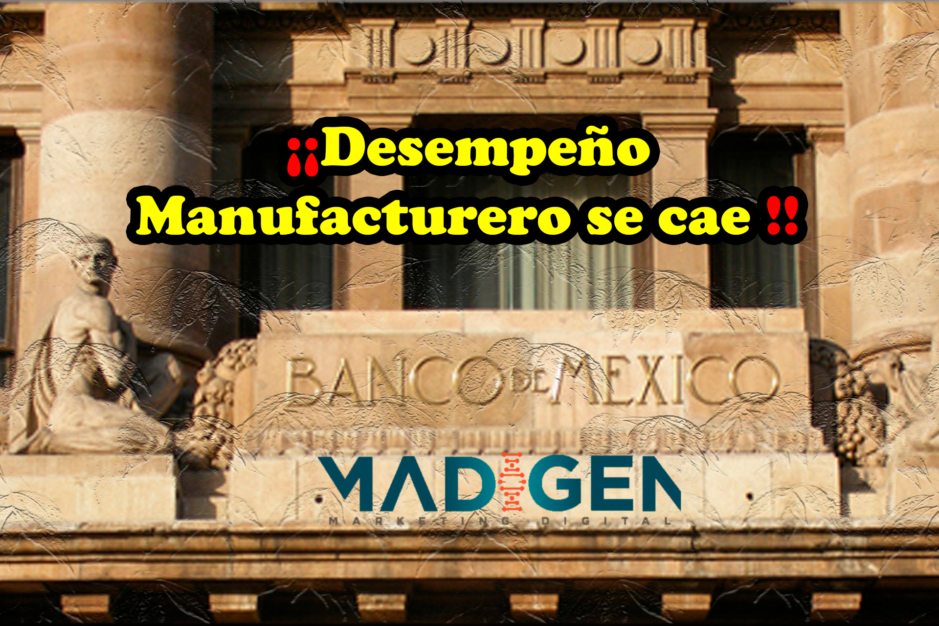 Desempeño Manufacturero de México se Debilita: Banxico
