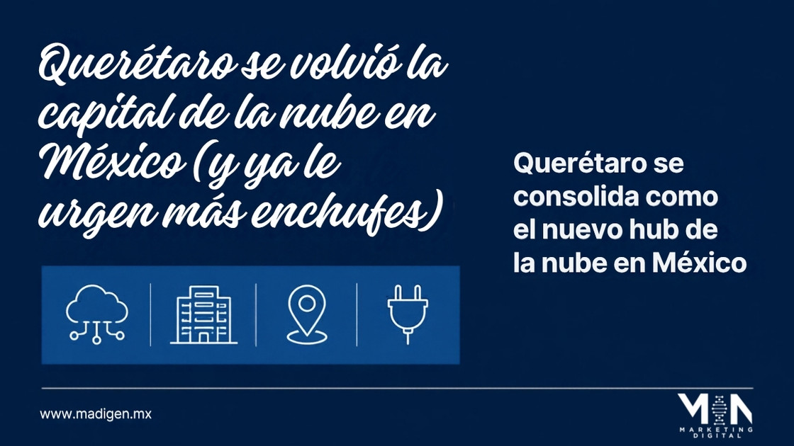 Querétaro se volvió la capital de la nube en México (y ya le urgen más enchufes)